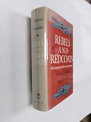Immagine del venditore per Rebels and Redcoats: The Living Story of the American Revolution venduto da Barker Books & Vintage