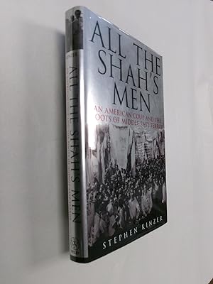 Seller image for All The Shah's Men: An American Coup and the Roots of Middle East Terror for sale by Barker Books & Vintage