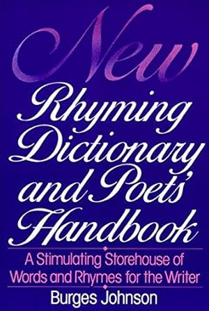 Seller image for New Rhyming Dictionary and Poets' Handbook: A Stimulating Storehouse of Words and Rhymes For. for sale by WeBuyBooks 2