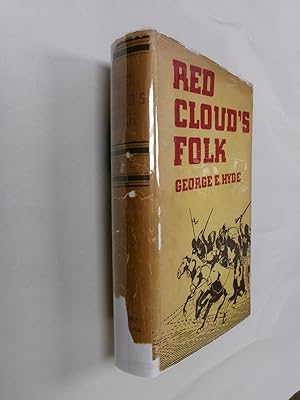 Red Cloud's Folk: A History of the Oglala Sioux Indians