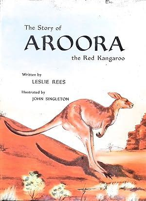 Seller image for The Story of Aroora, the Red Kangaroo for sale by Liberty Book Store ABAA FABA IOBA