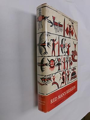 Red Man's Religion: Beliefs and Practices of the Indians North of Mexico