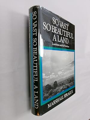 So Vast So Beautiful a Land: Louisiana and the Purchase