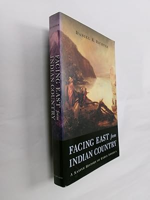 Facing East from Indian Country: A Native History of Early America