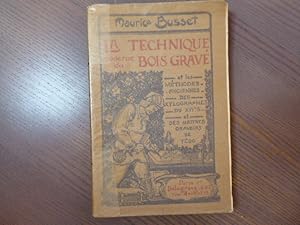 Bild des Verkufers fr La technique moderne du Bois grav et les mthodes anciennes des Xylographes du XVI sicle et des matres graveurs de Ydo. zum Verkauf von Tir  Part