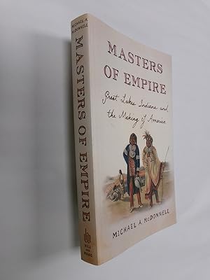 Masters of Empire: Great Lakes Indians and the Making of America