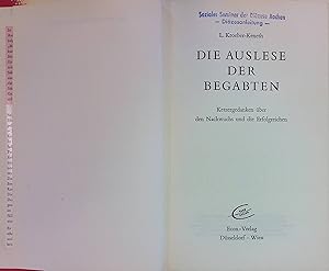 Imagen del vendedor de Die Auslese der Begabten : Ketzergedanken ber d. Nachwuchs u.d. Erfolgreichen. a la venta por books4less (Versandantiquariat Petra Gros GmbH & Co. KG)