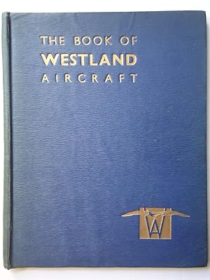 Seller image for THE BOOK OF WESTLAND AIRCRAFT for sale by GfB, the Colchester Bookshop