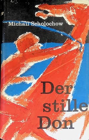 Immagine del venditore per Der Stille Don. Band I: Erstes und zweites Buch: Die Zarenzeit - Krieg und Revolution. (KOMPLETT in einem Buch) venduto da books4less (Versandantiquariat Petra Gros GmbH & Co. KG)