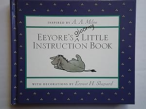 Seller image for EEYORE'S GLOOMY LITTLE INSTRUCTION BOOK for sale by GfB, the Colchester Bookshop