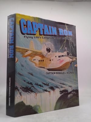 Bild des Verkufers fr Captain Ron, Flying Life's Longitudes and Latitudes zum Verkauf von ThriftBooksVintage