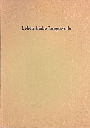 Seller image for Leben, Liebe, Langeweile : Episoden aus d. Leben junger Leute. for sale by books4less (Versandantiquariat Petra Gros GmbH & Co. KG)
