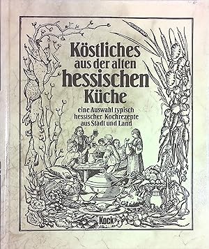 Bild des Verkufers fr Kstliches aus der alten hessischen Kche zum Verkauf von books4less (Versandantiquariat Petra Gros GmbH & Co. KG)