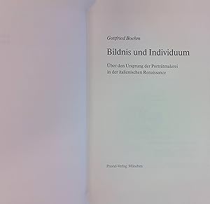 Bildnis und Individuum : über d. Ursprung d. Porträtmalerei in d. ital. Renaissance.