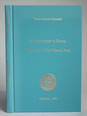 Imagen del vendedor de Montemayor's Diana, Music, and the Visual Arts a la venta por Bookworks [MWABA, IOBA]