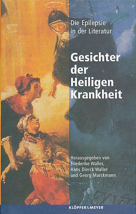 Seller image for Gesichter der "heiligen Krankheit". Die Epilepsie in der Literatur. for sale by Fundus-Online GbR Borkert Schwarz Zerfa