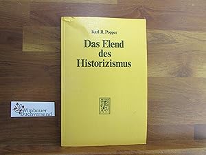 Das Elend des Historizismus. von. [Vom Verf. autoris. Übers. nach d. 2. engl. Buchaufl. Die Übers...