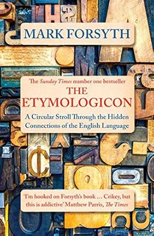 Image du vendeur pour The Etymologicon: A Circular Stroll Through the Hidden Connections of the English Language mis en vente par WeBuyBooks