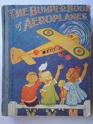 Imagen del vendedor de THE BUMPER BOOK OF AEROPLANES a la venta por GfB, the Colchester Bookshop