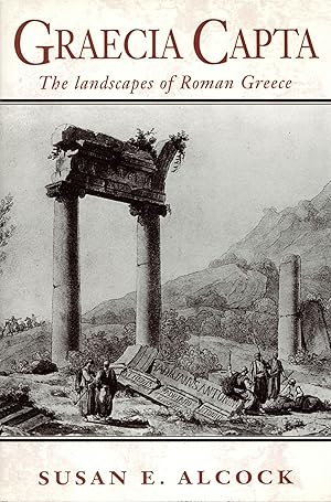 Immagine del venditore per Graecia Capta: The Landscapes of Roman Greece venduto da The Anthropologists Closet