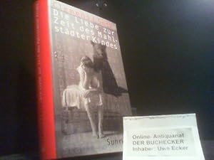 Bild des Verkufers fr Die Liebe zur Zeit des Mahlstdter Kindes : Erzhlungen. zum Verkauf von Der Buchecker