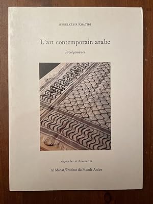 Seller image for L'art contemporain arabe, prolgomnes for sale by Librairie des Possibles