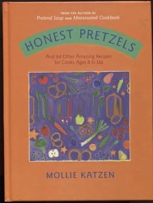 Honest Pretzels and 64 Other Amazing Recipes for Cooks Ages 8 & Up