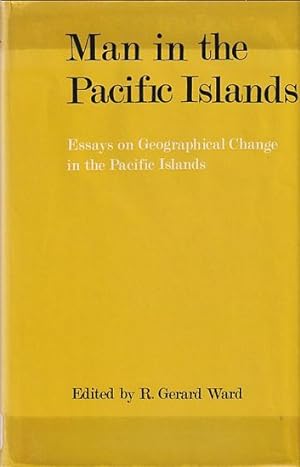 Imagen del vendedor de MAN IN THE PACIFIC ISLANDS: Essays on Geographical Changes in the Pacific Islands a la venta por Jean-Louis Boglio Maritime Books