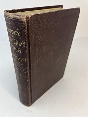 HISTORY OF THE PRESBYTERIAN CHURCH IN THE STATE OF ILLINOIS. Vol. I.