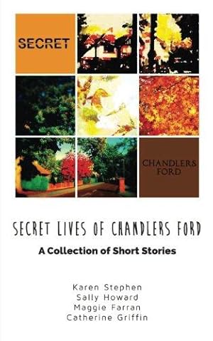 Seller image for Secret Lives of Chandlers Ford: A Collection of Short Stories for sale by WeBuyBooks 2