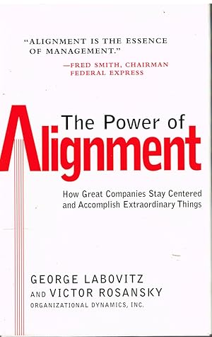 Seller image for The Power of Alignment: How Great Companies Stay Centered and Accomplish Extraordinary Things for sale by First Class Used Books