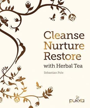 Bild des Verkufers fr Cleanse, Nurture, Restore with Herbal Tea zum Verkauf von WeBuyBooks