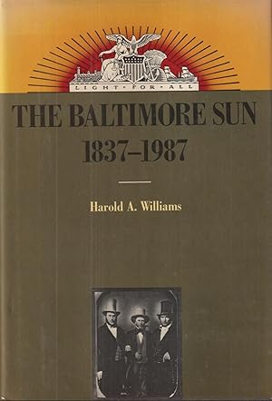 The Baltimore Sun: 1837-1987