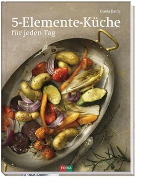 Bild des Verkufers fr 5-Elemente-Kche fr jeden Tag zum Verkauf von Bunt Buchhandlung GmbH