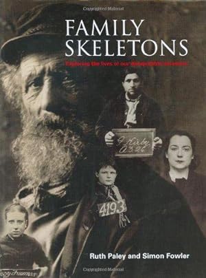 Bild des Verkufers fr Family Skeletons: Exploring the lives of our disreputable ancestors zum Verkauf von WeBuyBooks