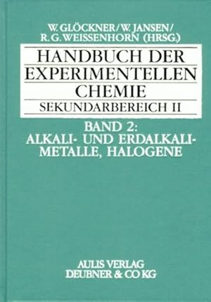 Bild des Verkufers fr Handbuch der experimentellen Chemie Sekundarbereich II, 12 Bde., Bd.2, Alkalimetalle und Erdalkalimetalle, Halogene zum Verkauf von Studibuch