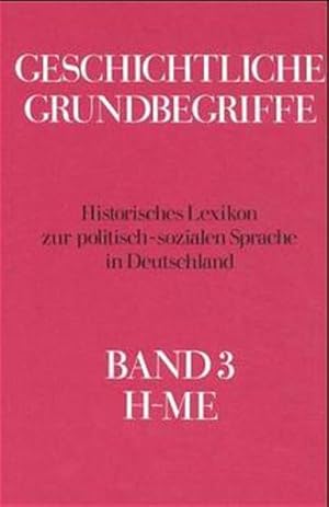 Bild des Verkufers fr Geschichtliche Grundbegriffe, 8 Bde., Bd.3: H-Me zum Verkauf von Studibuch