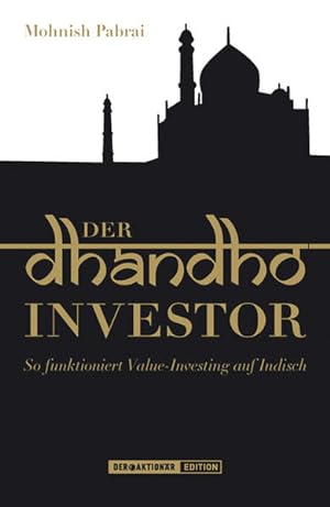 Bild des Verkufers fr Der Dhandho-Investor: So funktioniert Value-Investing auf Indisch zum Verkauf von Studibuch