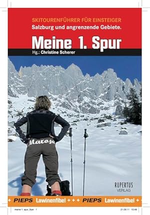 Bild des Verkufers fr Meine 1. Spur: Skitourenbuch fr Einsteiger - 60 Skitouren mit Lawinenfibel zum Verkauf von Studibuch