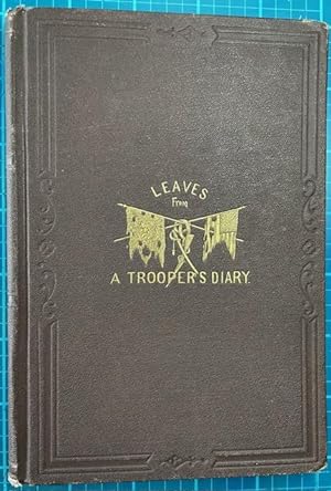 LEAVES FROM A TROOPERS DIARY (Regimental History,15th Penna Cav)