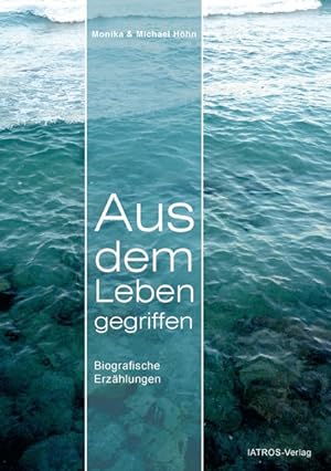 Image du vendeur pour Aus dem Leben gegriffen: Biografische Erzhlungen mis en vente par Studibuch