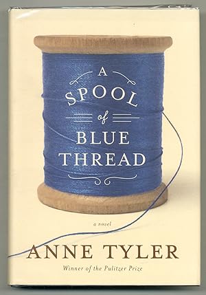 Seller image for A Spool of Blue Thread for sale by Between the Covers-Rare Books, Inc. ABAA