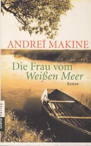 Bild des Verkufers fr Die Frau vom Weien Meer : Roman. Aus dem Franz. von Holger Fock und Sabine Mller zum Verkauf von Schrmann und Kiewning GbR