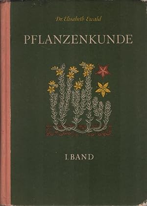 Image du vendeur pour [Biologisches Unterrichtswerk]; Teil: Pflanzenkunde. Von Elisabeth Ewald / Bd 1. mis en vente par Schrmann und Kiewning GbR