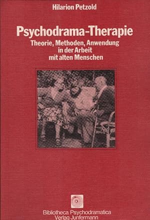 Bild des Verkufers fr Psychodrama-Therapie : Theorie, Methoden, Anwendung in d. Arbeit mit alten Menschen. Hilarion G. Petzold / Reihe Bibliotheca psychodramatica ; Bd. 9 zum Verkauf von Schrmann und Kiewning GbR