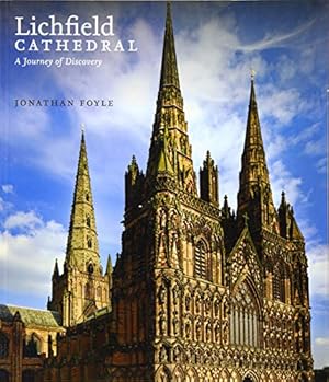 Bild des Verkufers fr Lichfield Cathedral: A Journey of Discovery (English Cathedrals) zum Verkauf von WeBuyBooks