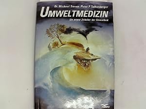 Bild des Verkufers fr Umweltmedizin : ein neues Zeitalter der Gesundheit. Peter P. Talkenberger zum Verkauf von Das Buchregal GmbH