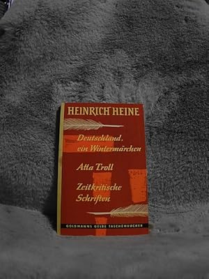 Heine, Heinrich: Ausgewählte Werke; Teil: Bd. 4., Deutschland, ein Wintermärchen; Atta Troll. Gol...