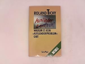 Ausländer rein. (7200 714). Warum es kein Ausländerproblem gibt. ( Piper Aktuell)