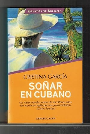 Bild des Verkufers fr Soar en cubano. [Ttulo original: Dreaming in Cuban. Traduccin de Marisol Pals Castro]. zum Verkauf von La Librera, Iberoamerikan. Buchhandlung